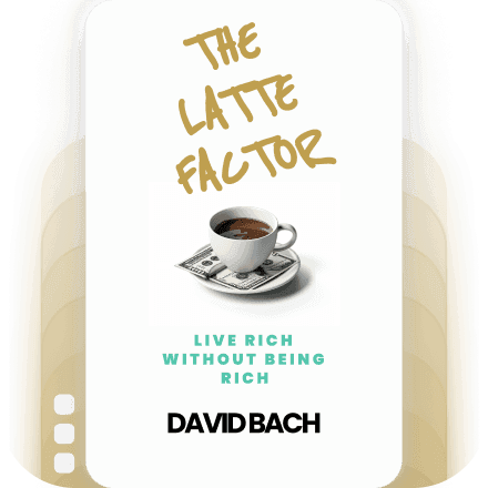 The Latte Factor