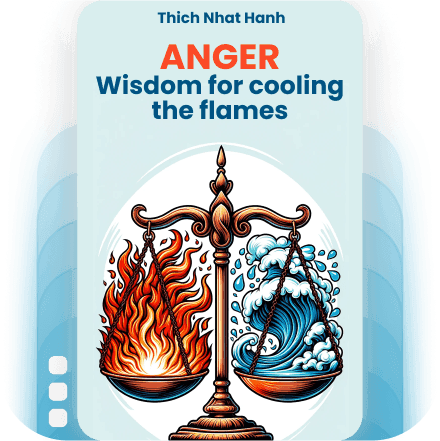 Anger: Wisdom for Cooling the Flames