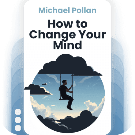 How to Change Your Mind: Psychedelics, Consciousness, Addiction, Depression, and Transcendence