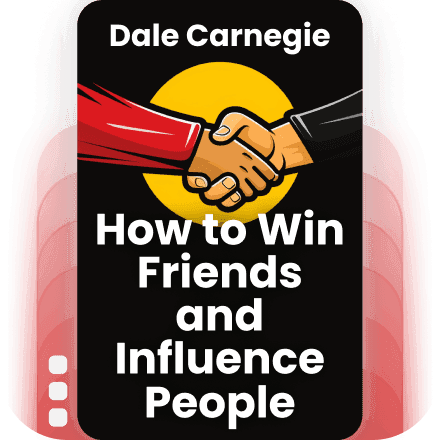 How to Win Friends and Influence People