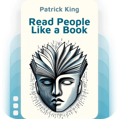 Read People Like a Book: How to Analyze, Understand, and Predict People's Emotions, Thoughts, Intentions, and Behaviors