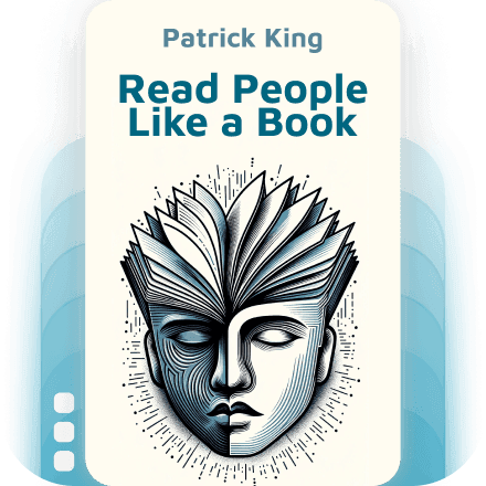 Read People Like a Book: How to Analyze, Understand, and Predict People's Emotions, Thoughts, Intentions, and Behaviors
