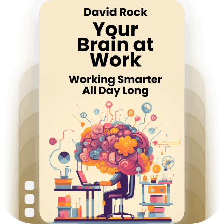 Your Brain at Work: Strategies for Overcoming Distraction, Regaining Focus, and Working Smarter All Day Long